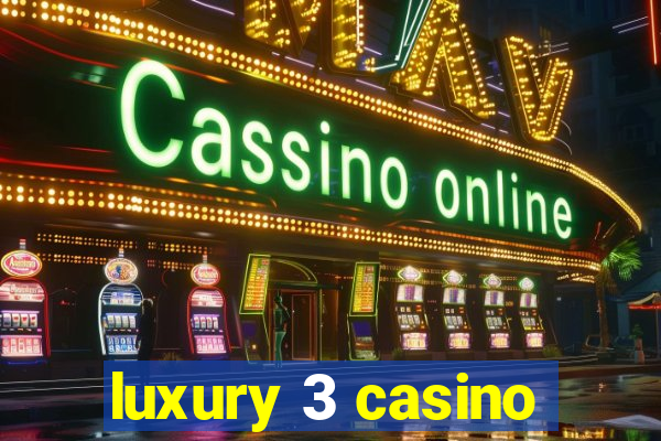 luxury 3 casino