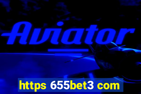 https 655bet3 com