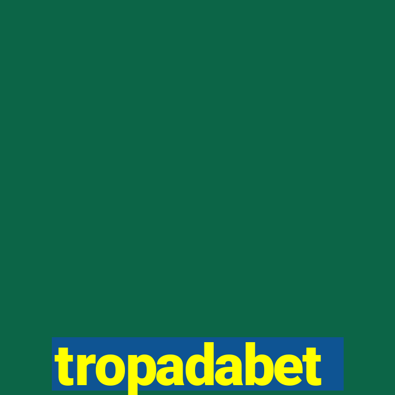 tropadabet