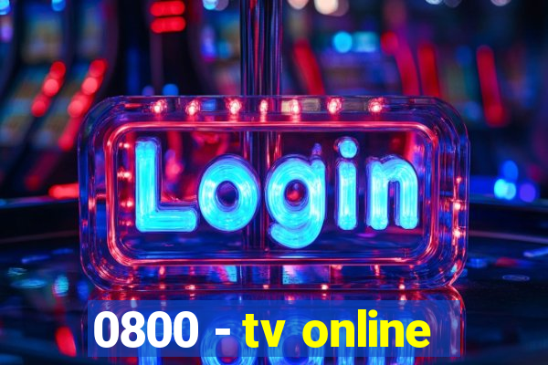 0800 - tv online