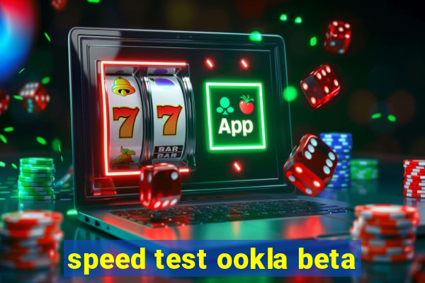 speed test ookla beta