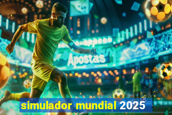 simulador mundial 2025