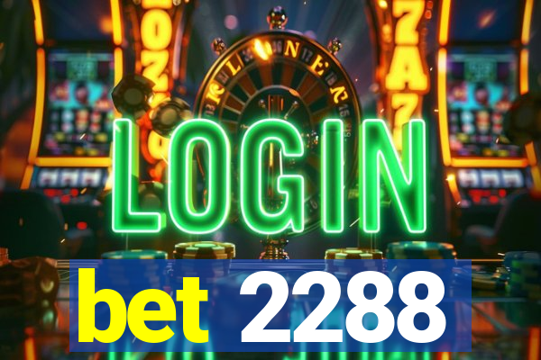 bet 2288