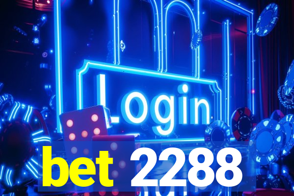 bet 2288