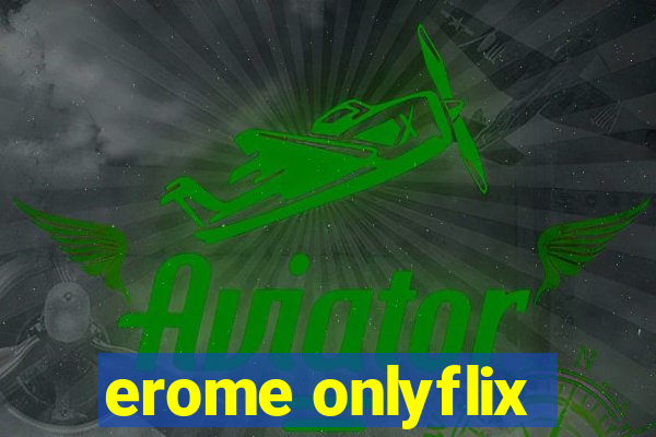 erome onlyflix