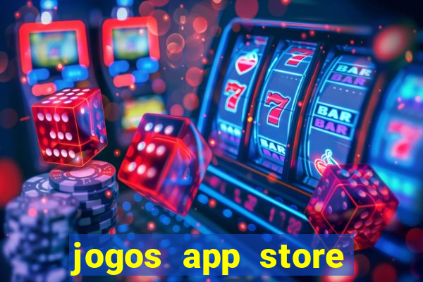 jogos app store para ganhar dinheiro