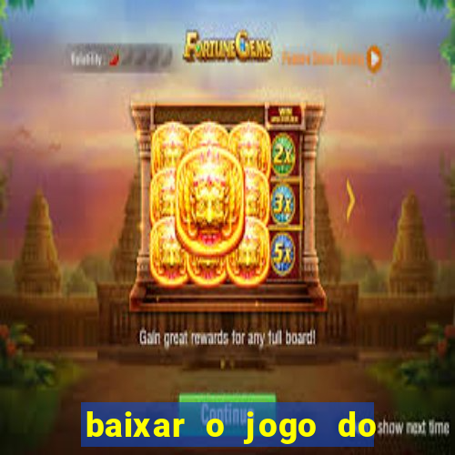 baixar o jogo do candy crush