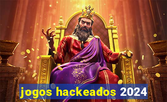 jogos hackeados 2024