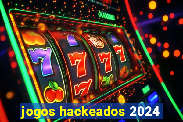 jogos hackeados 2024