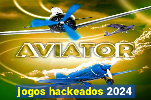 jogos hackeados 2024