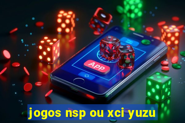 jogos nsp ou xci yuzu