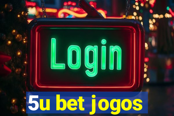 5u bet jogos