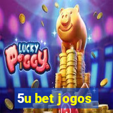 5u bet jogos