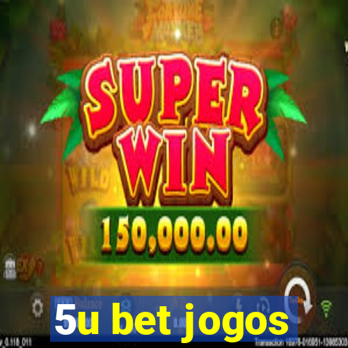 5u bet jogos