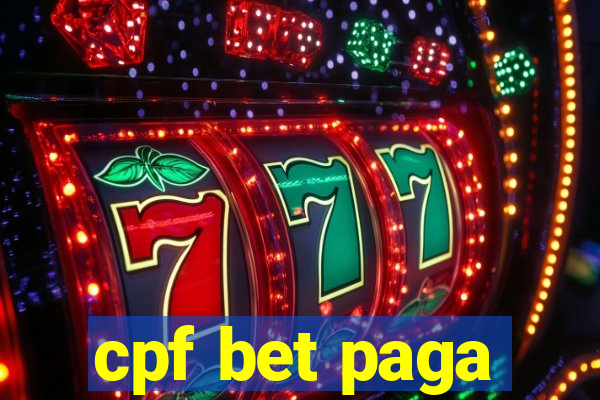 cpf bet paga