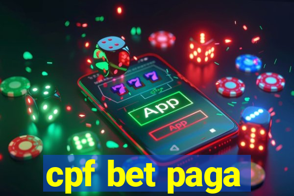 cpf bet paga