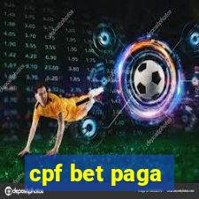 cpf bet paga