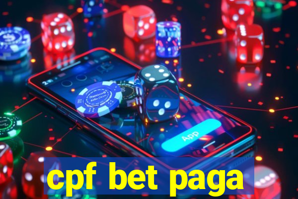 cpf bet paga