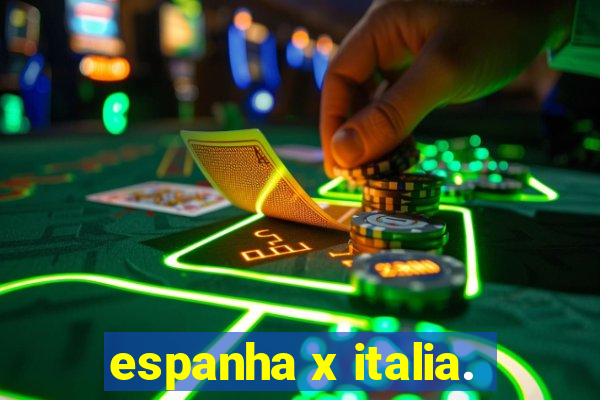 espanha x italia.