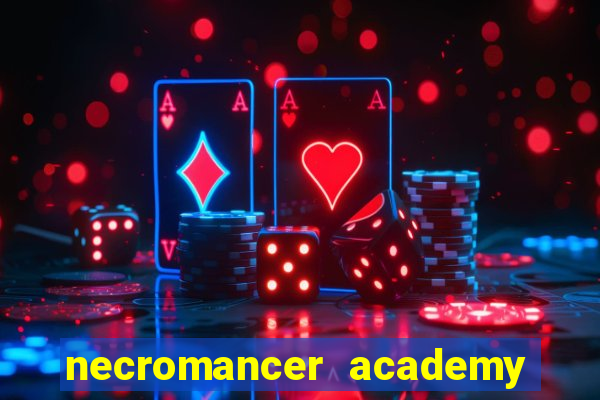 necromancer academy and the genius summoner 50