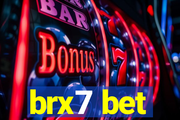 brx7 bet