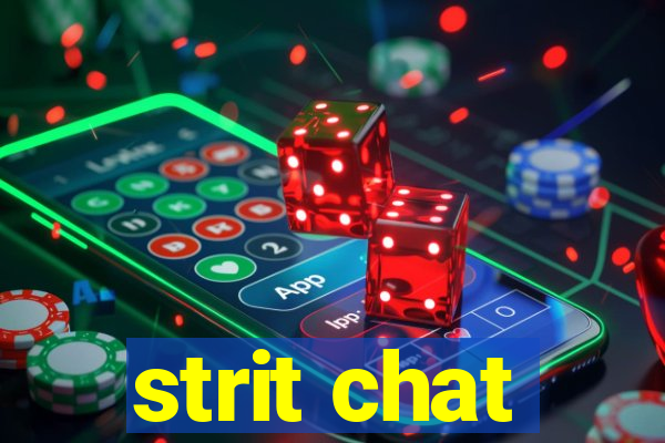 strit chat