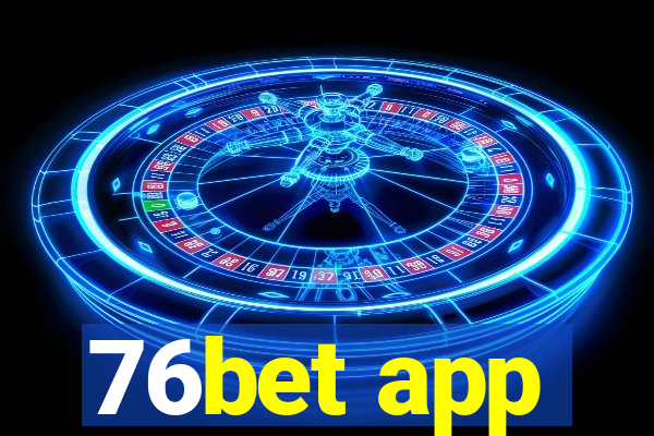 76bet app