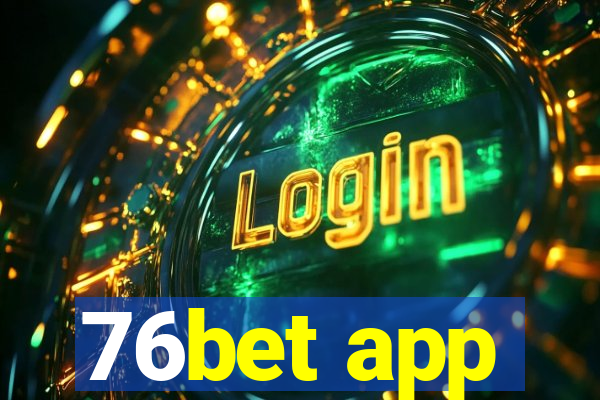 76bet app