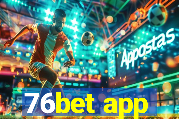 76bet app