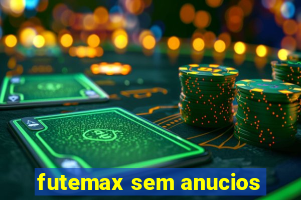 futemax sem anucios