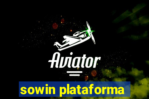 sowin plataforma