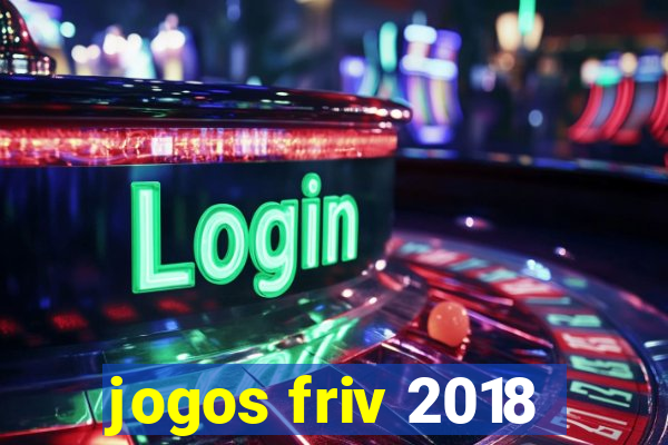 jogos friv 2018