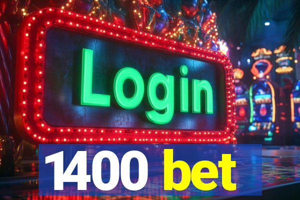 1400 bet