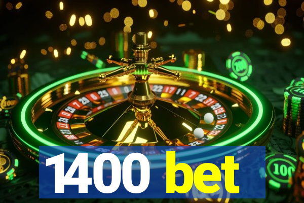 1400 bet