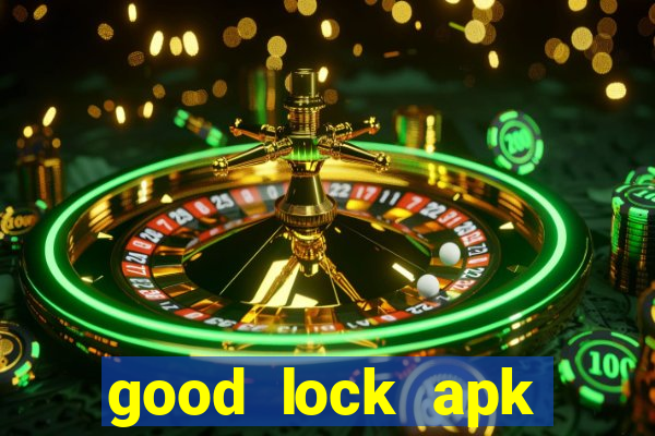 good lock apk android 13