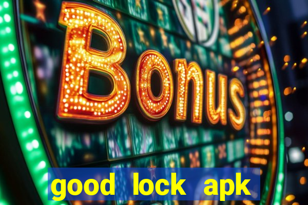 good lock apk android 13