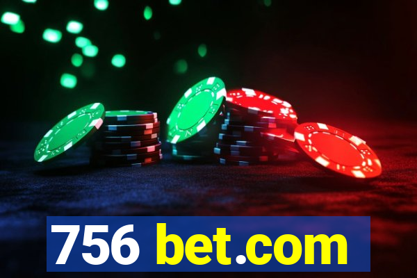 756 bet.com