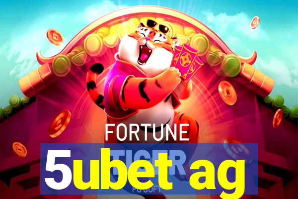 5ubet ag