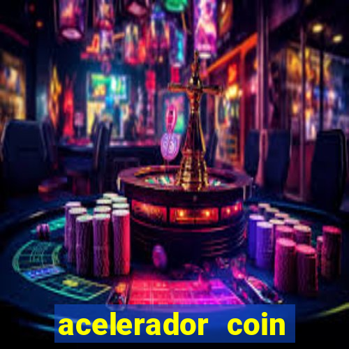 acelerador coin master 2024