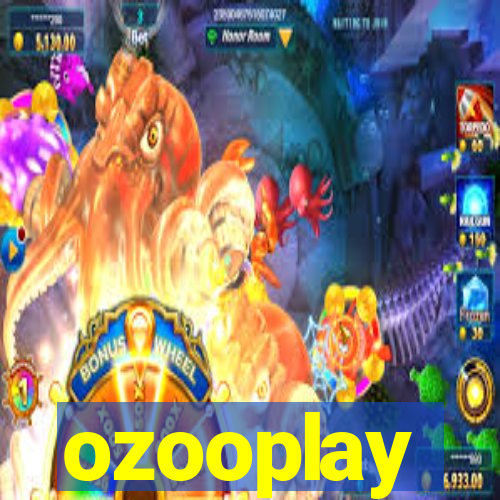 ozooplay