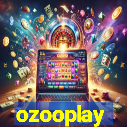 ozooplay