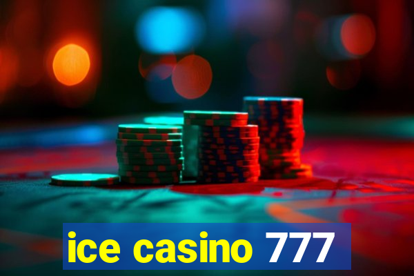 ice casino 777