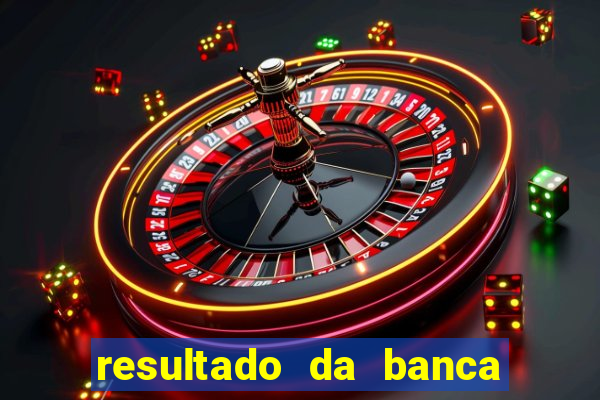 resultado da banca caminho da sorte