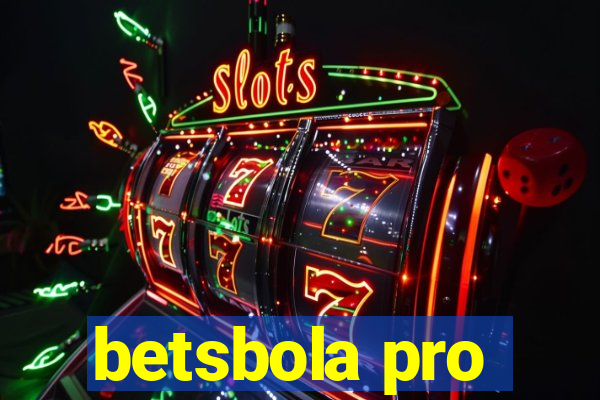 betsbola pro