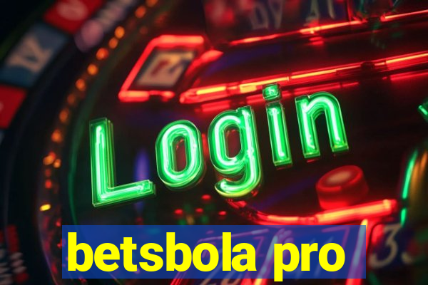 betsbola pro