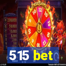 515 bet