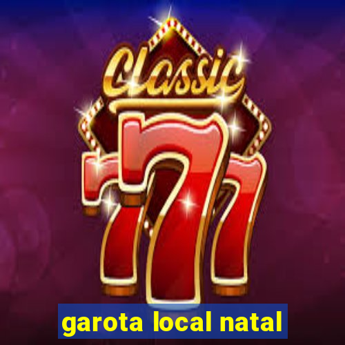 garota local natal