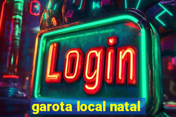 garota local natal