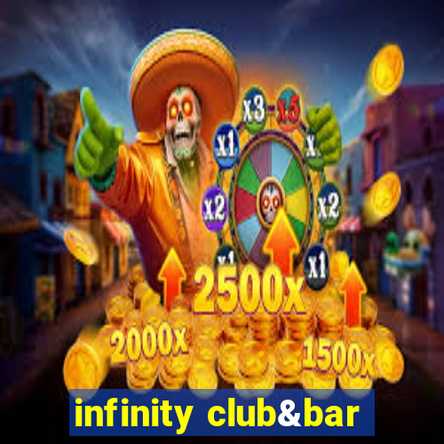 infinity club&bar