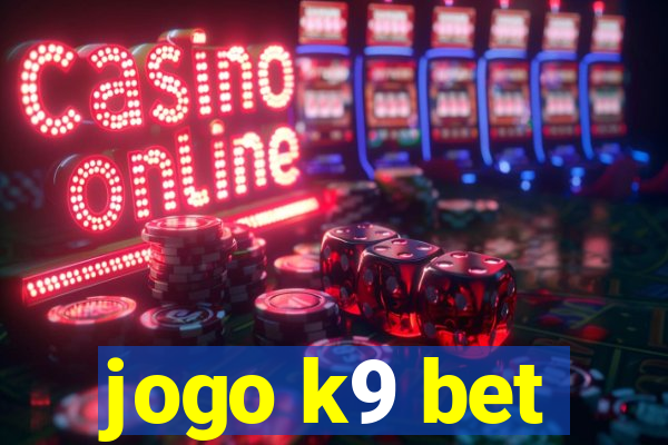 jogo k9 bet